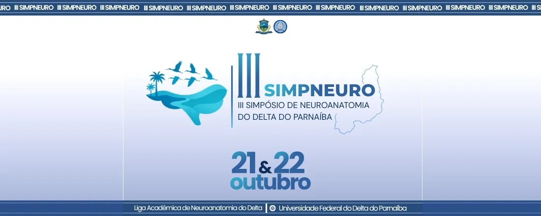 III SIMPNEURO - SIMPÓSIO DE NEUROANATOMIA DO DELTA DO PARNAÍBA