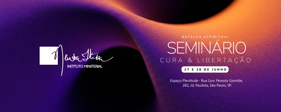 Batalha Espiritual | Seminário de Libertação e Cura Interior | Junho | 2026