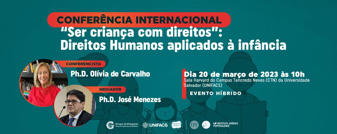 Conferência Internacional - “Ser criança com direitos”: Direitos Humanos aplicados à infância