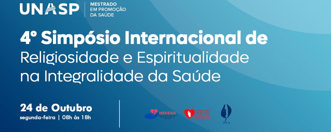 IV Simpósio Internacional de Religiosidade e Espiritualidade na Integralidade da Saúde