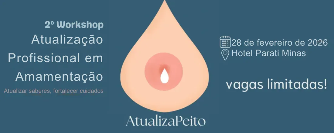 AtualizaPeito: 2° Workshop de Atualização Profissional em Amamentação - Atualizar saberes, fortalecer cuidados