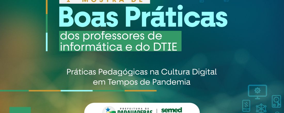 1ª Mostra de Boas Práticas dos Professores de Informática e do DTIE