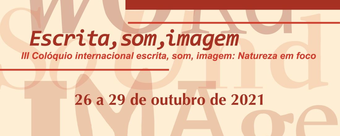 III Colóquio Internacional Escrita, Som, Imagem