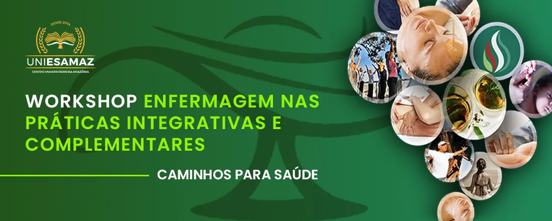WORKSHOP ENFERMAGEM NAS PRÁTICAS INTEGRATIVAS E COMPLEMENTARES