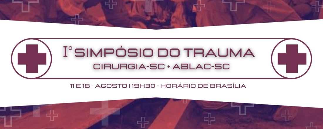 I Simpósio do Trauma Cirurgia SC + ABLAC SC