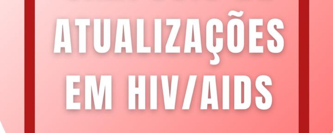 I Simpósio de Atualizações em HIV/AIDS - IFMSA BRAZIL UNIFAA