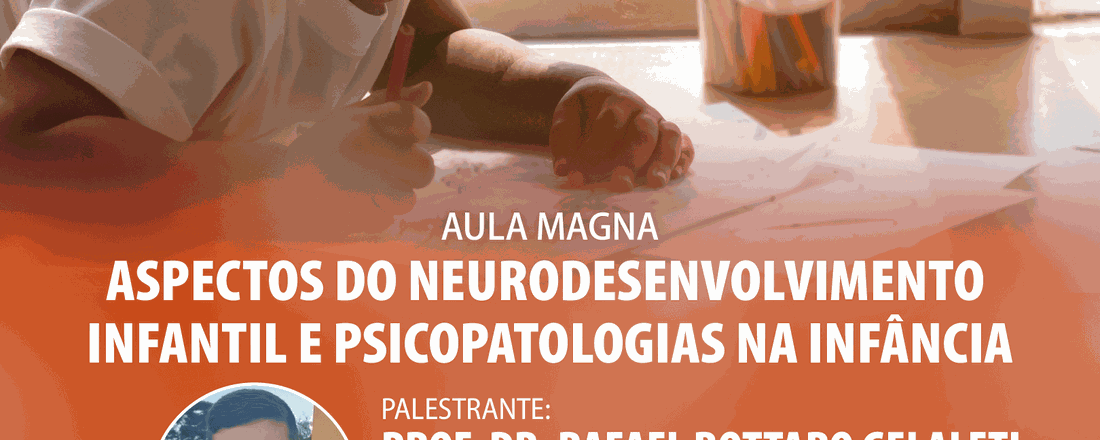 Aspectos do neurodesenvolvimento infantil e psicopatologias na infância