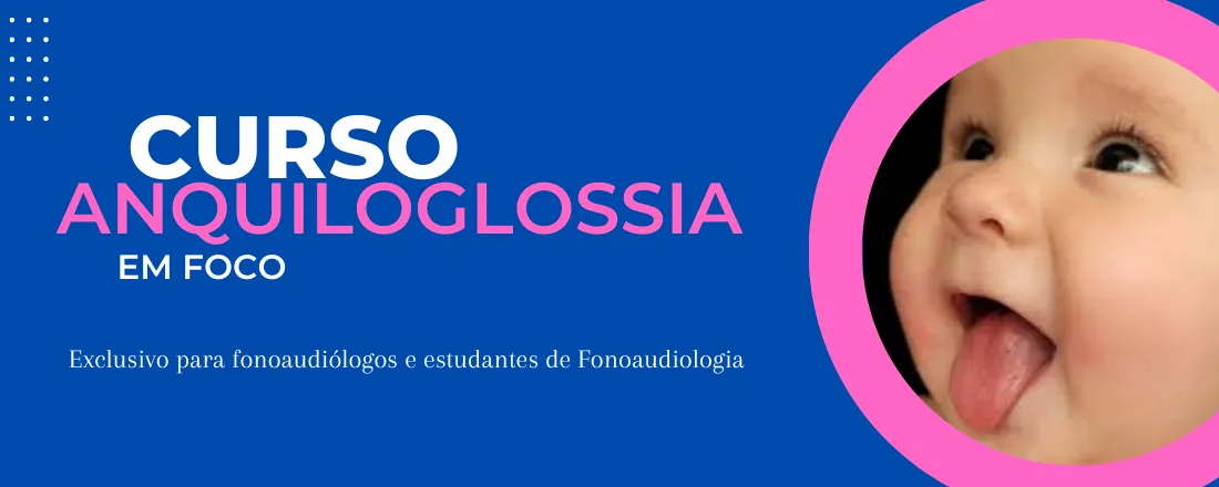 CURSO ANQUILOGLOSSIA EM FOCO