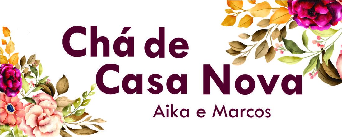 Chá de Casa Nova - Aika e Marcos