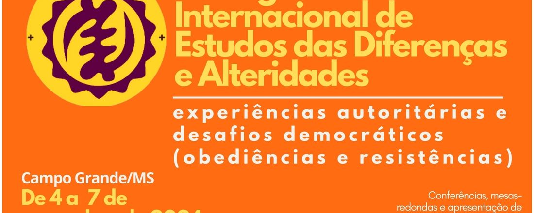 II Congresso Internacional de Estudos das Diferenças & Alteridades: experiências autoritárias e desafios democráticos (obediências e resistências)