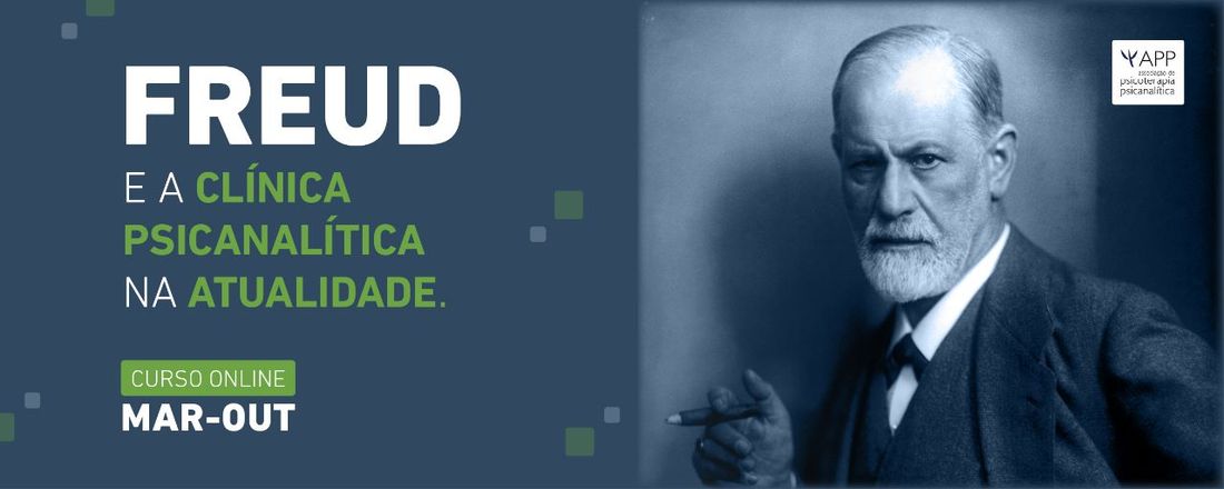 FREUD E A CLÍNICA PSICANALÍTICA DA ATUALIDADE