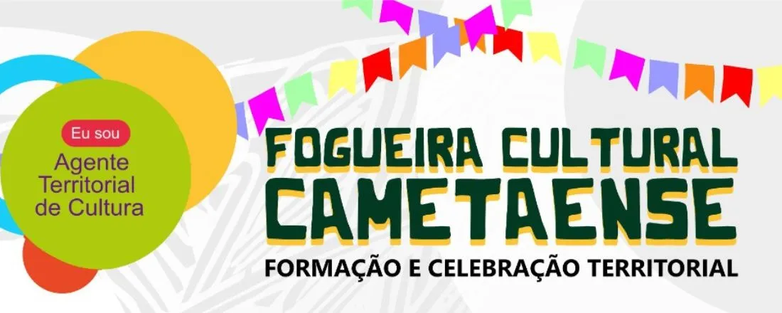 FOGUEIRA CULTURAL CAMETAENSE Formação e Celebração Territorial