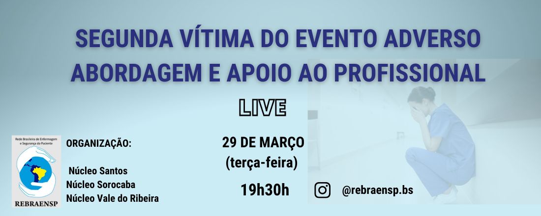 Segunda Vítima do Evento Adverso - Abordagem e Apoio ao Profissional