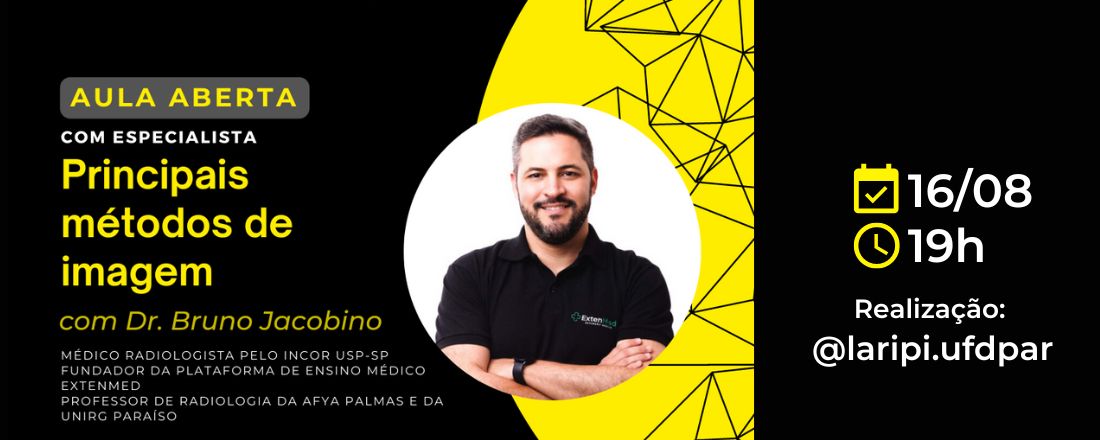 Aula aberta - Principais métodos de Imagem - Dr. Bruno Jacobino - LARIPI