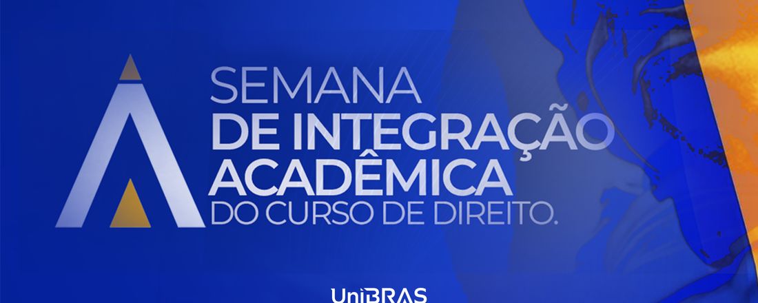 SEMANA DE INTEGRAÇÃO ACADÊMICA DO CURSO DE DIREITO