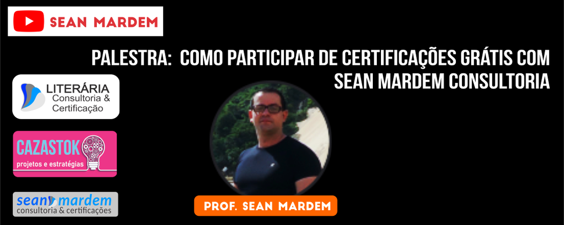 Como participar de certificações grátis com Sean Mardem Consultoria