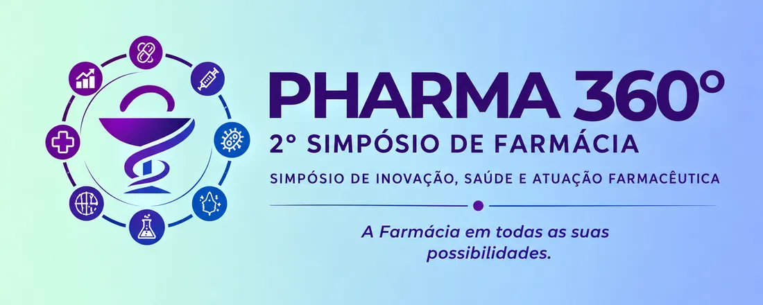II Simpósio de Farmácia - PHARMA 360°: Inovação, Saúde e Atuação Farmacêutica