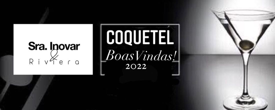 Coquetel de Boas  Vindas Sra.Inovar & Riviera 2022