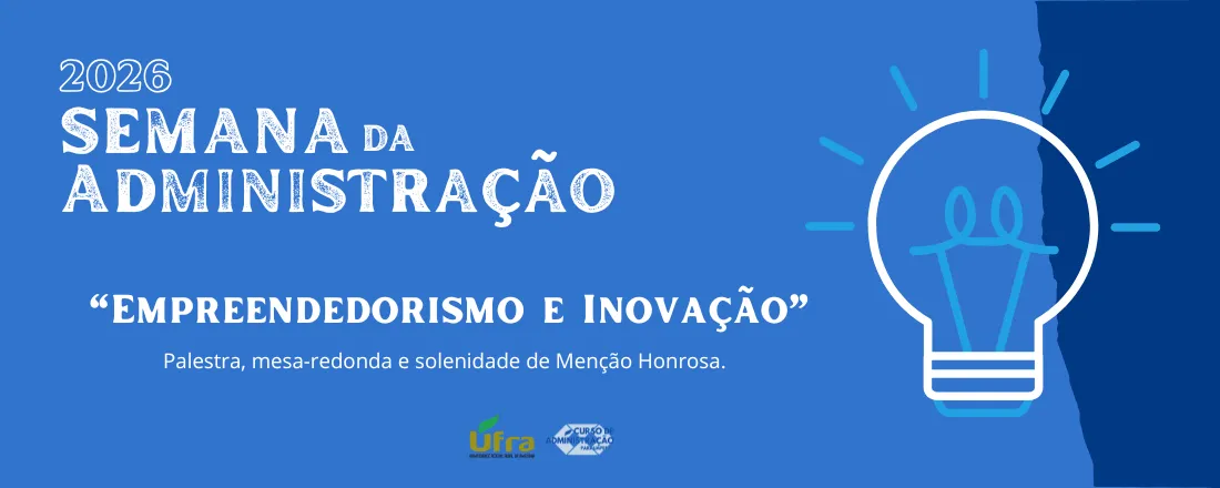 Semana da Administração 2026 - Ufra Parauapebas