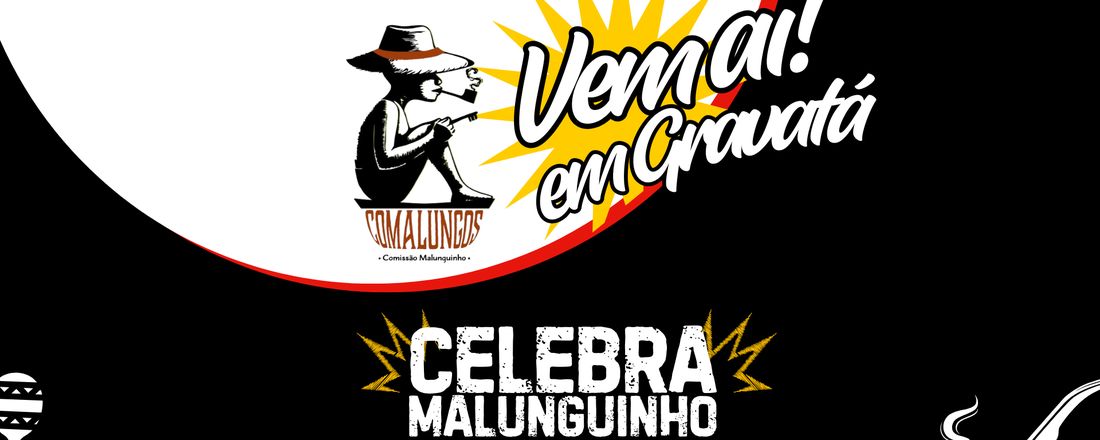 CELEBRA MALUNGUINHO EM GRAVATA-PE
