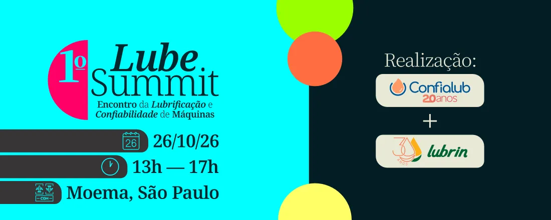 I Lube Summit — Encontro da Lubrificação e Confiabilidade de Máquinas - Confialub e Lubrin - 2026