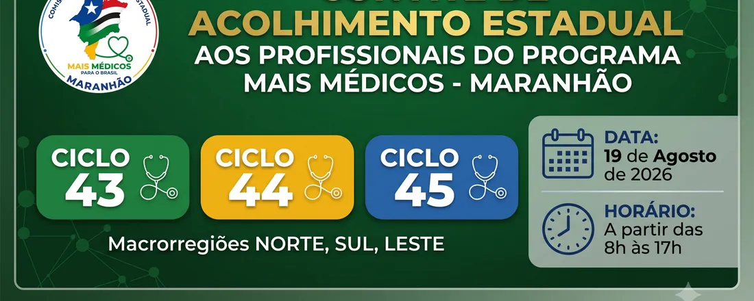 Acolhimento Estadual aos Profissionais do Programa Mais Médicos para o Brasil – PMM dos ciclos 43, 44° e 45° - MACRO NORTE, SUL e LESTE