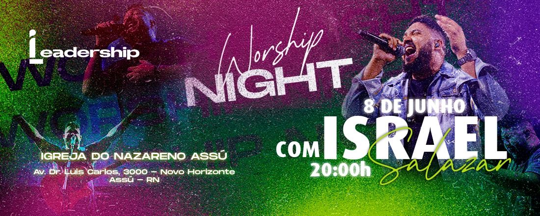 Worship Night Assu 2022 com Israel Salazar