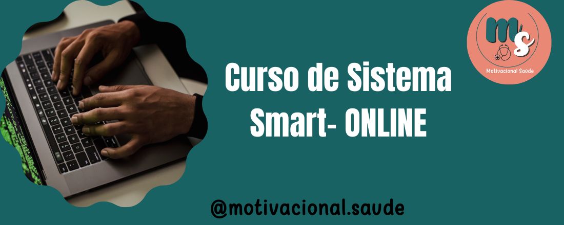 Curso de Sistema Smart- ONLINE