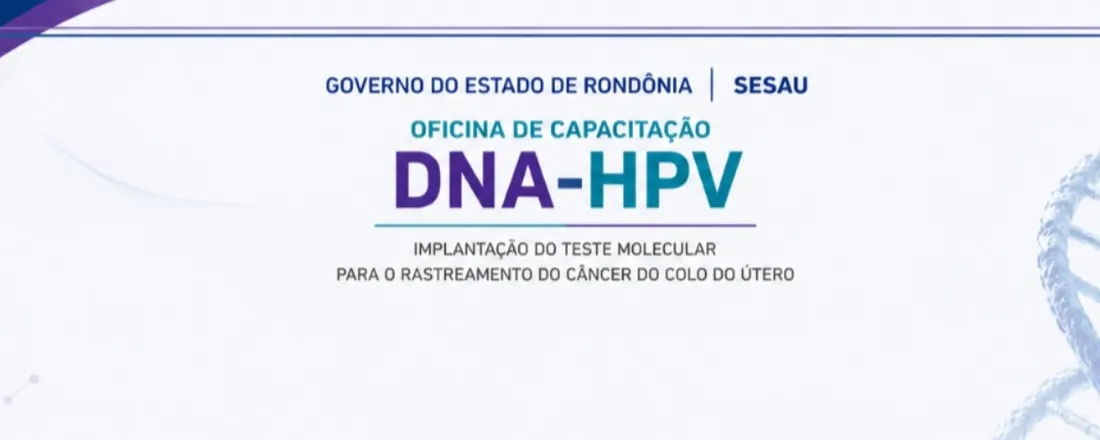 Oficinas de Implementação do Novo Rastreamento do Câncer do Colo do Útero – Teste Molecular DNA-HPV