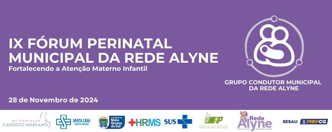 IX FÓRUM PERINATAL MUNICIPAL DA REDE ALYNE