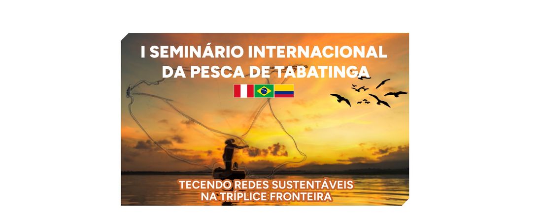I Seminário Internacional da Pesca de Tabatinga