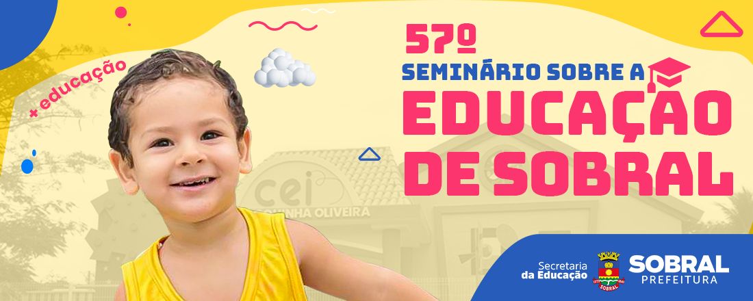 57º Seminário Sobre a Educação de Sobral [Evento Presencial]