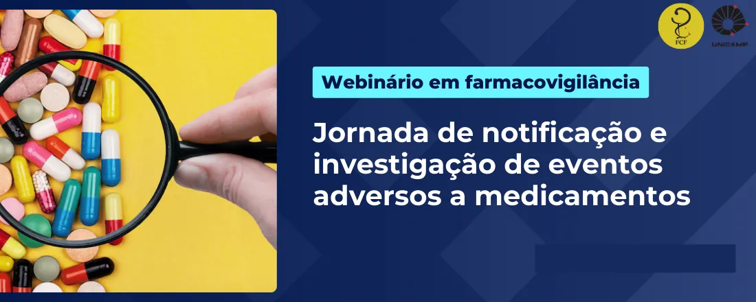 Webinário em Farmacovigilância: jornada de notificação e investigação de eventos adversos a medicamentos