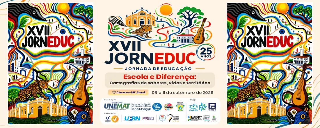 XVII JORNEDUC - ESCOLA E DIFERENÇA: CARTOGRAFIAS DE SABERES, VIDAS E TERRITÓRIOS
