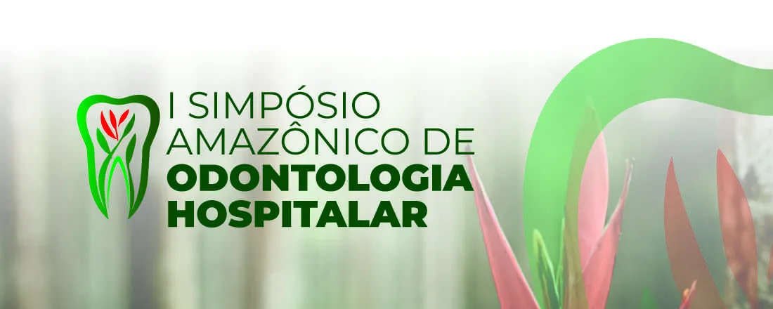 I Simpósio Amazônico de Odontologia Hospitalar
