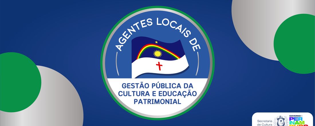 Capacitação de Agentes Culturais: estratégias de gestão pública da cultura e educação patrimonial