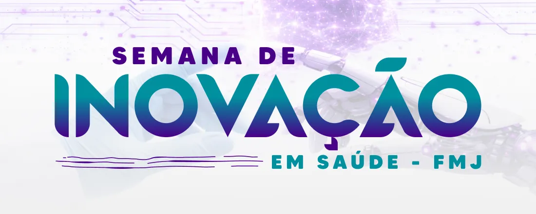 Semana da Inovação e Saúde