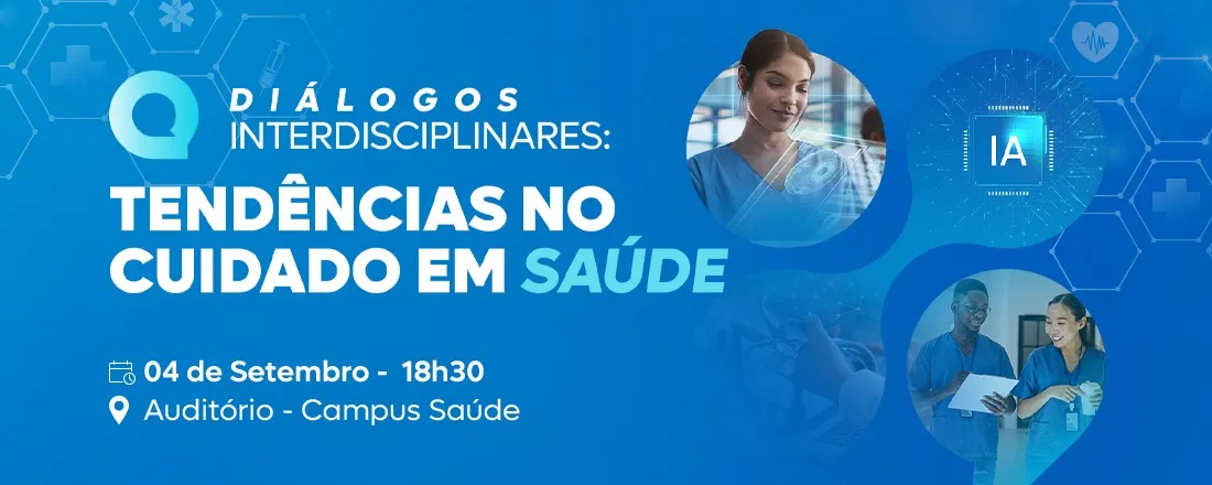 Diálogos Interdisciplinares: tendências do cuidado em saúde
