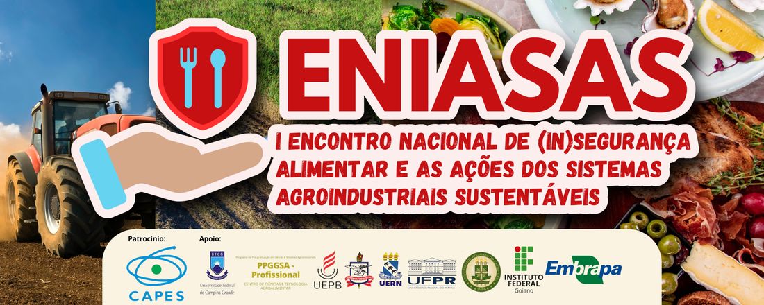 I ENCONTRO NACIONAL DE (IN)SEGURANÇA ALIMENTAR E AS AÇÕES DOS SISTEMAS AGROINDUSTRIAIS SUSTENTÁVEIS