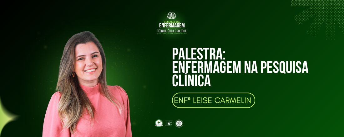 Enfermagem na Pesquisa Clínica ZN - Leise Carmelin