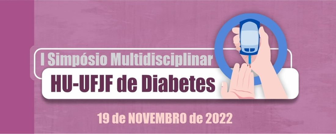 I SIMPÓSIO MULTIDISCIPLINAR DE DIABETES HU-UFJF