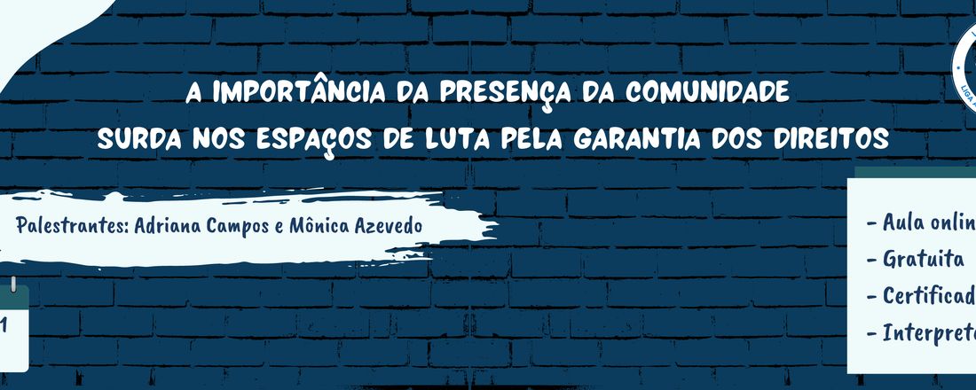 A importância da presença da comunidade surda nos espaços de luta pela garantia dos direitos