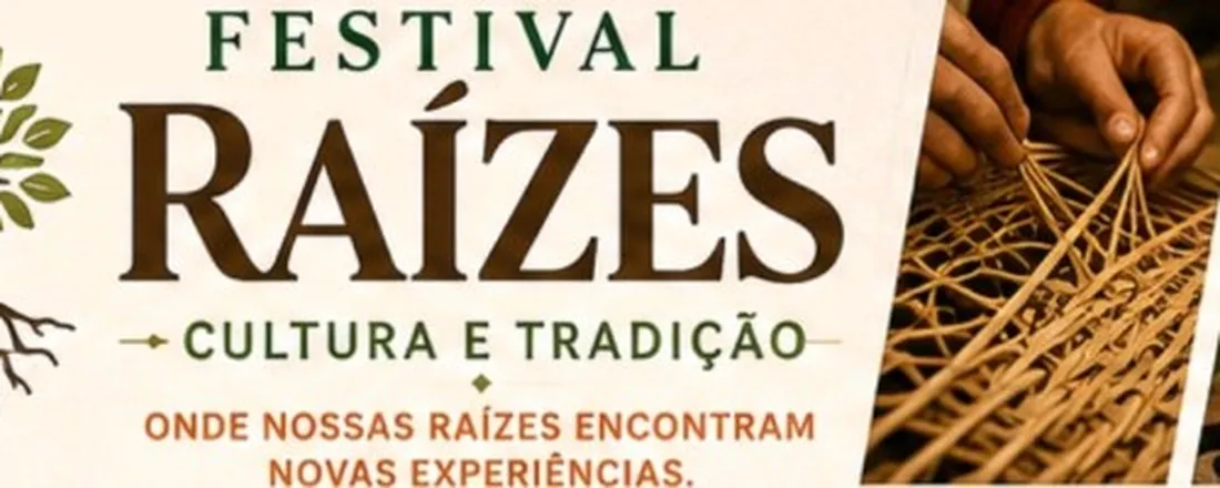 Festival Raízes de Festejos Tradicionais e Populares: Encantaria do Povo