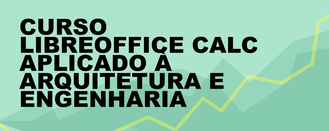 LibreOffice Calc Aplicado à Arquitetura e Engenharia