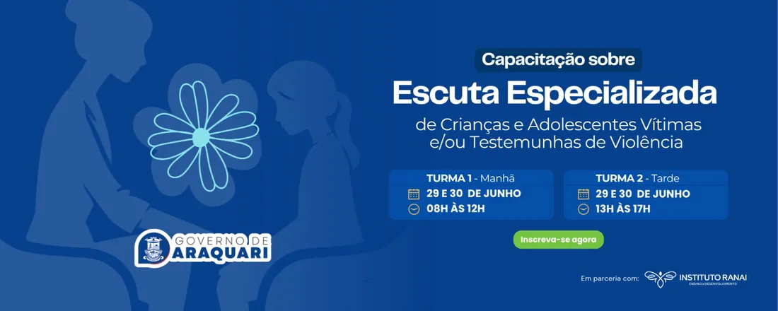 Capacitação Sobre Escuta Especializada de Crianças e Adolescentes Vítimas e/ou Testemunhas de Violência - Araquari/SC