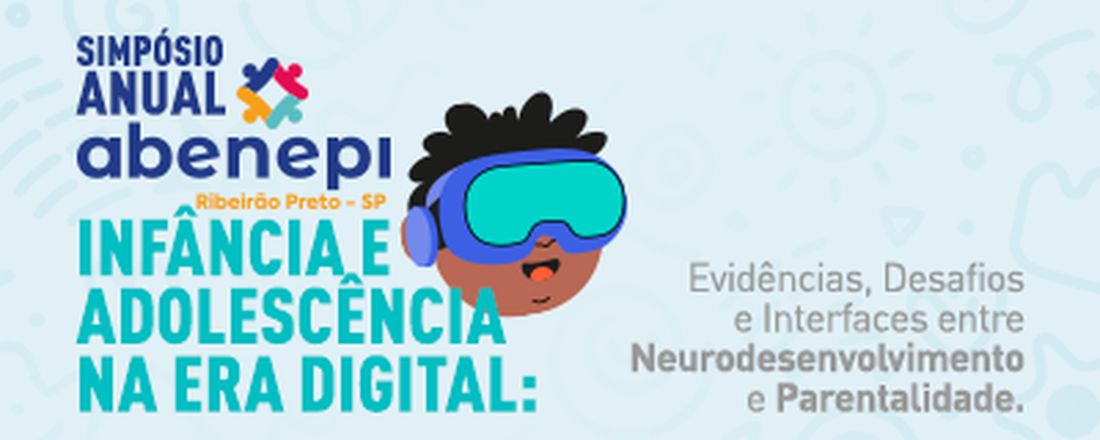 Infância e adolescência na ERA DIGITAL: Evidências, desafios e Interfaces entre neurodesenvolvimento e parentalidade