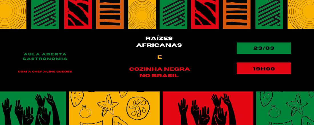 aula aberta online "Raízes Africanas e Cozinha Negra no Brasil"