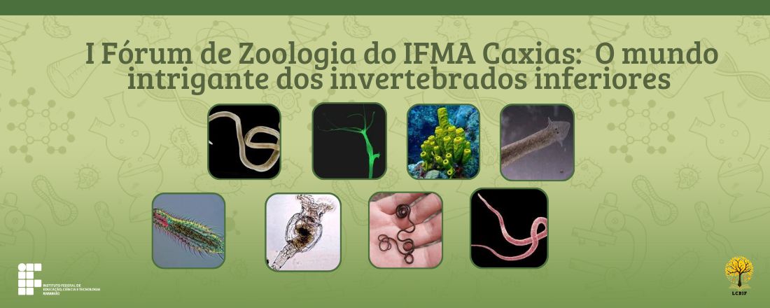 I Fórum de Zoologia do IFMA Caxias:  O mundo intrigante dos invertebrados inferiores