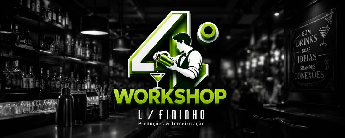 4o. Workshop L / Fininho Produções & Terceirização