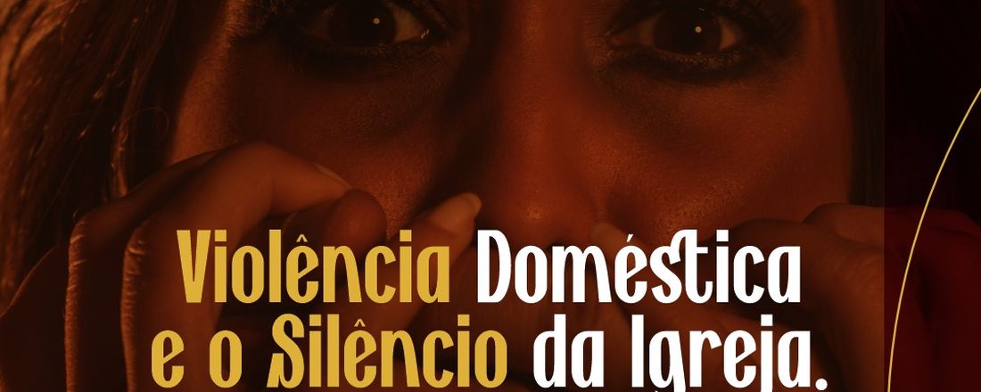 Violência Doméstica e o Silêncio da Igreja